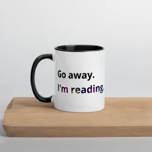 Go away I'm reading Ceramic Mug