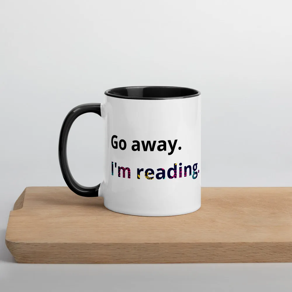 Go away I'm reading Ceramic Mug