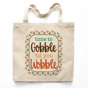 Gobble Til You Wobble Canvas Tote Bag