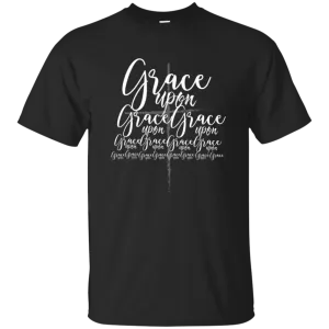 Grace Upon Grace Tee