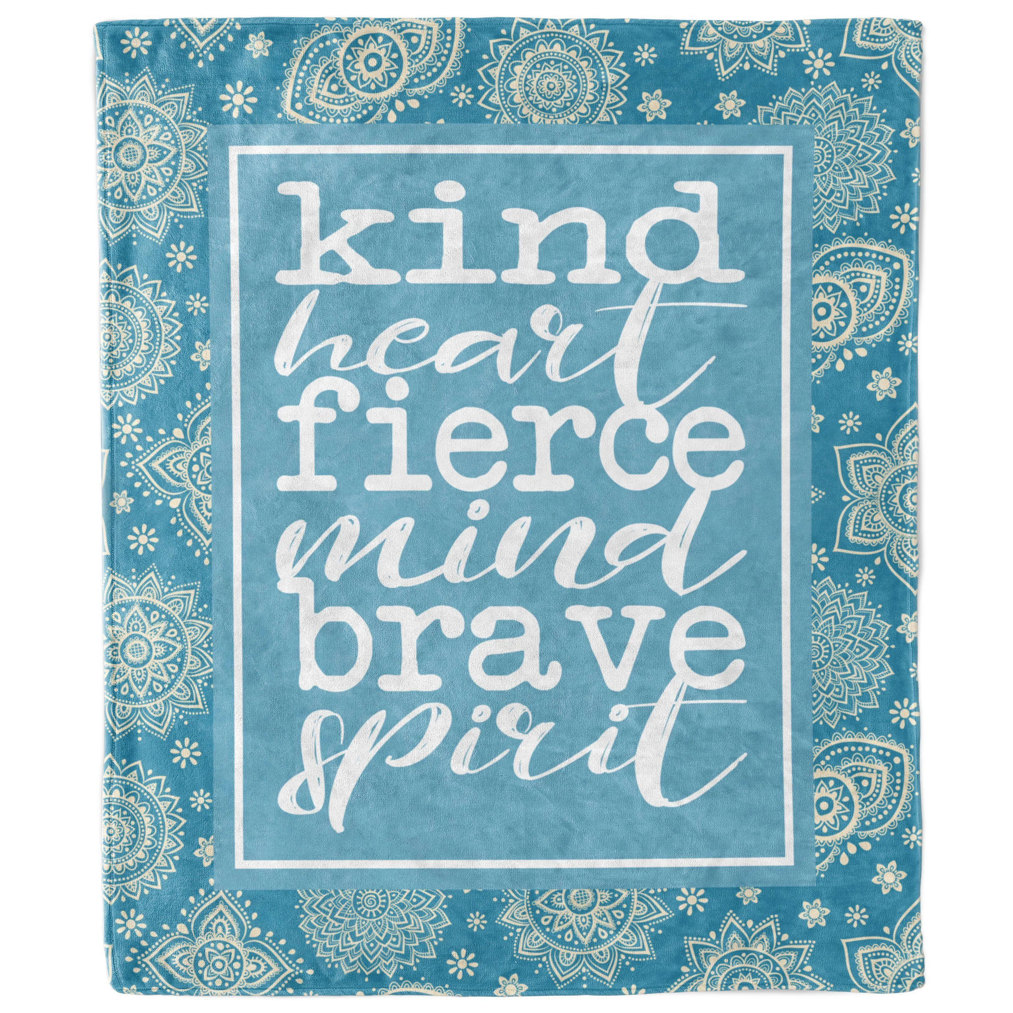 Kind Heart Fierce Mind Brave Spirit Quote Blanket