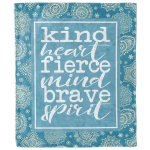 Kind Heart Fierce Mind Brave Spirit Quote Blanket