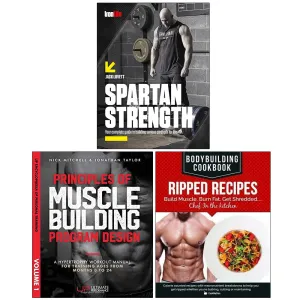 Spartan Strength, Principles of Muscle Building Program Design, BodyBuilding Cookbook Ripped Recipes 3 Books Collection Set