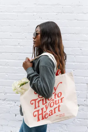 Stay True To Your Heart Tote