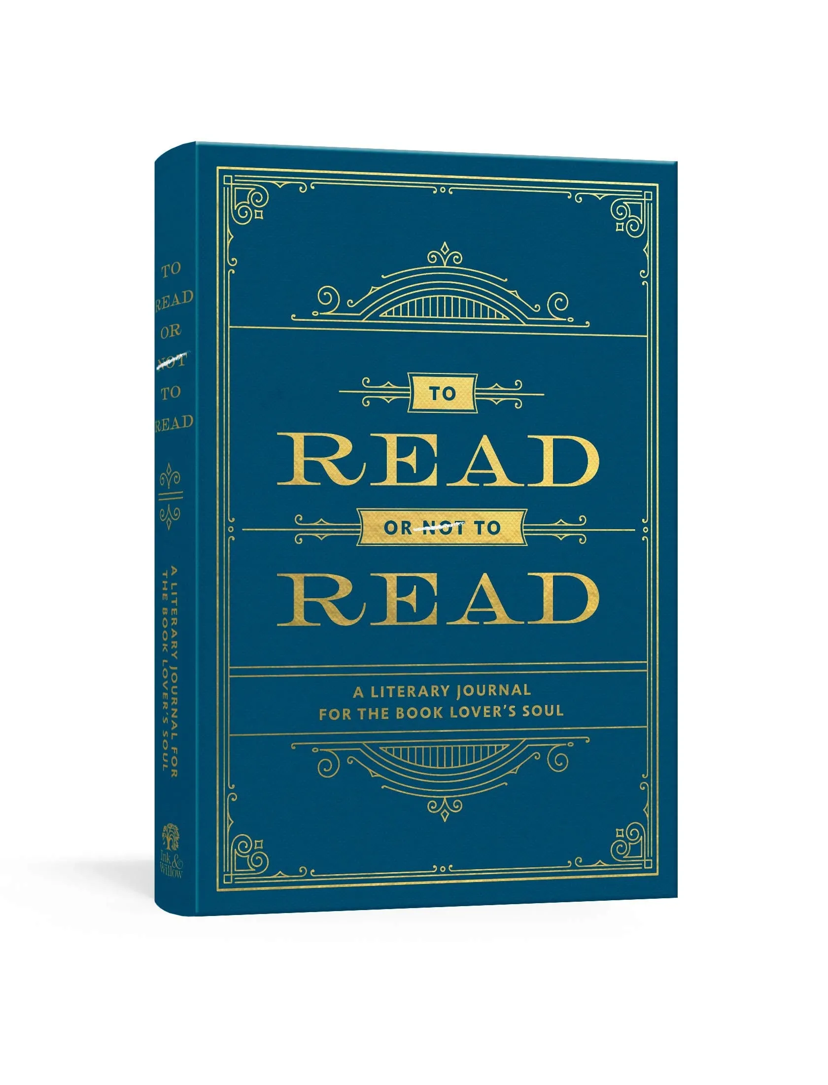 To Read Or Not To Read: A Literary Journal For The Book Lover's Soul