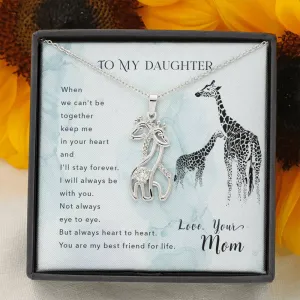 You are my best friend for life-Giraffe Necklace for Daughter, From Mom