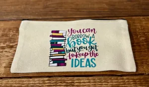 You Can Borrow a Book but You Get to Keep the Ideas Carry-All Bag