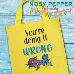 You're Doing It Wrong machine embroidery design (4 sizes included) DIGITAL DOWNLOAD